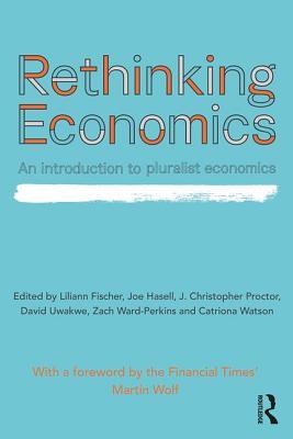 Full Download Rethinking Economics: An Introduction to Pluralist Economics - David Uwakwe file in PDF