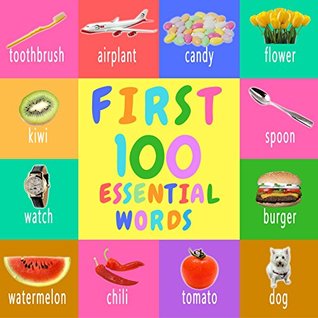 Read Online First 100 Essential Words: Children's book, Picture Books, Preschool Book, Ages 0-3, Baby Books, Book for toddlers, Book for beginners, Children's Picture Book, Children's book for early reader Vol.1 - Brothers Books | ePub