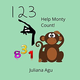 Full Download One Two Three-Help Monty Count (Monty Learns Book 2) - Juliana Agu | ePub