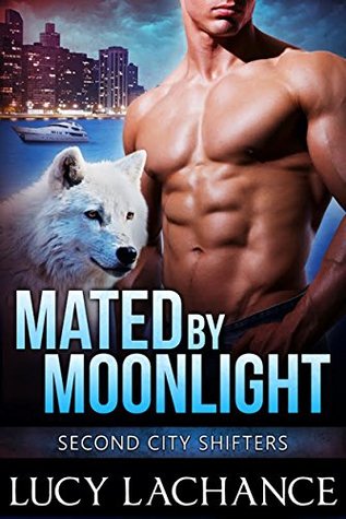 Download Mated by Moonlight (Second City Shifters Book 2) - Lucy Lachance | ePub