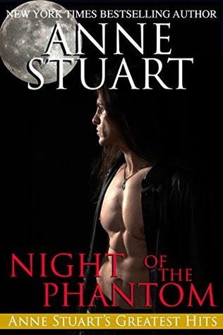 Download Night of the Phantom (Anne Stuart's Greatest Hits, #4) - Anne Stuart file in PDF