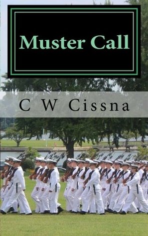 Read Online Muster Call: One Family's Contribution To The Military Of The United States - C W Cissna file in ePub