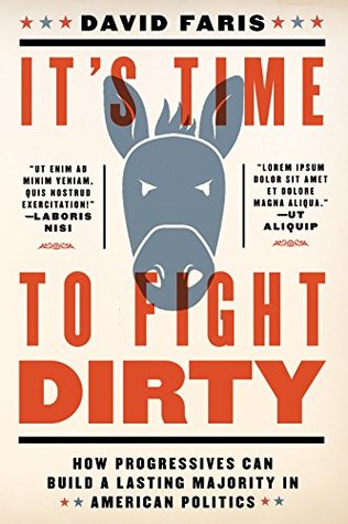 Download It's Time to Fight Dirty: How Democrats Can Build a Lasting Majority in American Politics - David Faris file in PDF