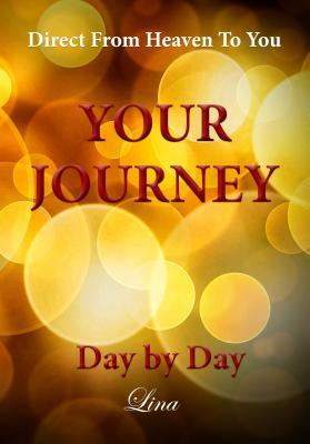 Download Your Journey - Day by Day: Direct from Heaven to You - Lina M file in ePub