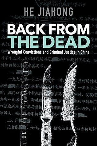 Full Download Back from the Dead: Wrongful Convictions and Criminal Justice in China - He Jiahong file in PDF