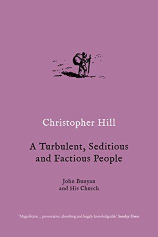 Read Online A Turbulent, Seditious and Factious People: John Bunyan and His Church - Christopher Hill file in ePub