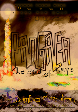 Download Pangaea; The End of Days, The Chamber of Creation (Pangaea #0) - Bolivar Beato file in ePub
