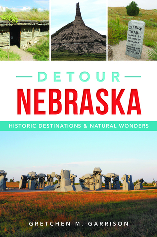 Download Detour Nebraska: Historic Destinations Natural Wonders - Gretchen M. Garrison | ePub