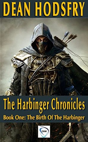 Download The Harbinger Chronicles: Book One: The Birth of the Harbinger - Dean Hodsfry | ePub