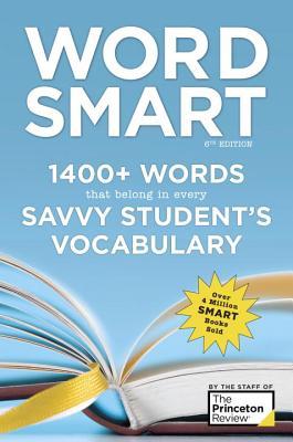 Download Word Smart: 1400  Words That Belong in Every Savvy Student's Vocabulary - The Princeton Review | ePub