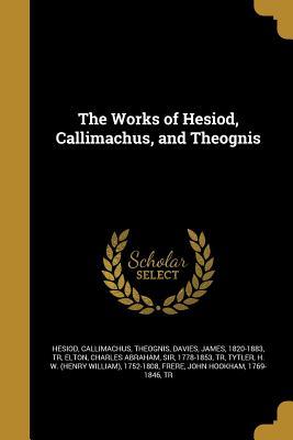 Download The Works of Hesiod, Callimachus, and Theognis - Hesiod file in PDF