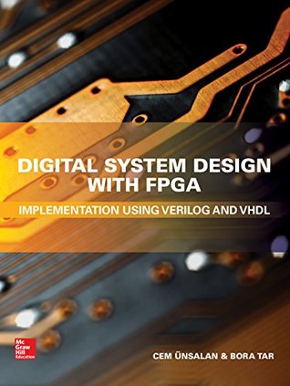 Read Online Digital System Design with FPGA: Implementation Using Verilog and VHDL - Cem Unsalan file in PDF