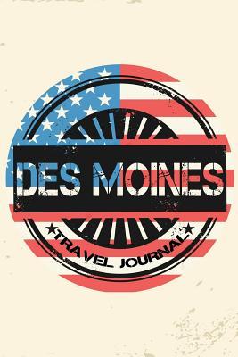 Download Des Moines Travel Journal: Blank Travel Notebook (6x9), 108 Lined Pages, Soft Cover (Blank Travel Journal)(Travel Journals to Write In)(Us Flag) -  file in PDF