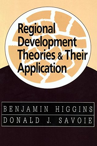 Full Download Regional Development Theories and Their Application - Benjamin Higgins | PDF