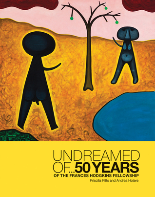 Read Undreamed of : 50 Years of the Frances Hodgkins Fellowship - Andrea Hotere file in PDF