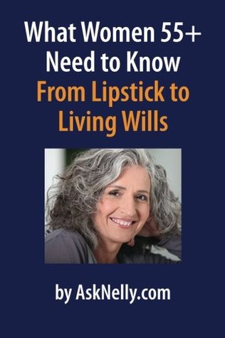 Download What Women 55  Need to Know: From Lipstick to Living Wills - Faith Evans | ePub