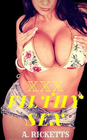 Download Filthy Sex: Series 6 (Filthy Sex Short Stories) - Aloy Ricketts file in PDF