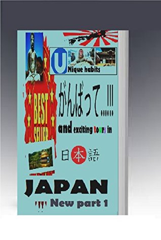 Full Download Unique Habits and exciting tours in japan (Part Book 1) - josha kiplek file in ePub