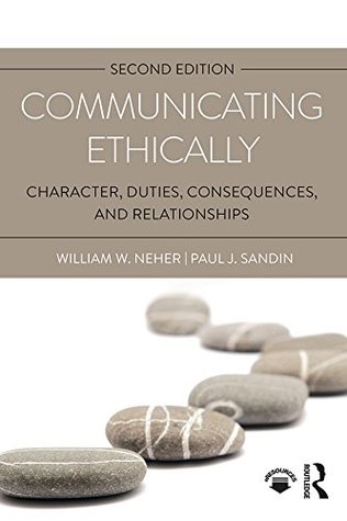 Full Download Communicating Ethically: Character, Duties, Consequences, and Relationships - William W. Neher | ePub