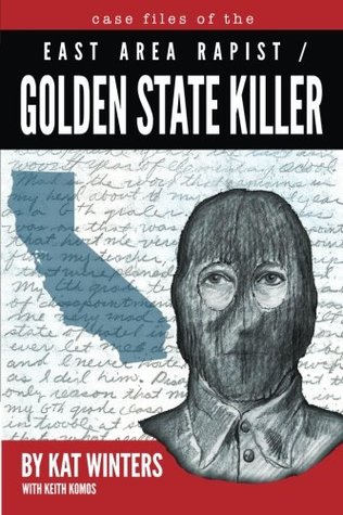 Read Case Files of the East Area Rapist / Golden State Killer - Kat Winters | PDF
