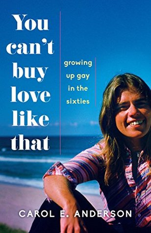 Read Online You Can't Buy Love Like That: Growing Up Gay in the Sixties - Carol E. Anderson | ePub