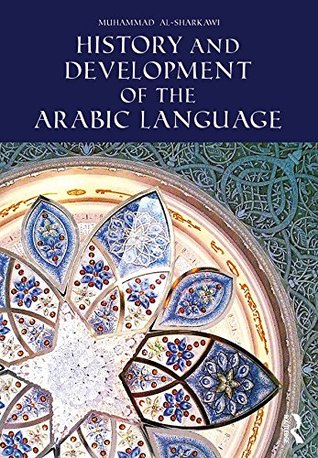 Read History and Development of the Arabic Language - Muhammad Al-Sharkawi file in ePub