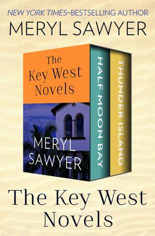 Download The Key West Novels: Half Moon Bay and Thunder Island - Meryl Sawyer file in PDF