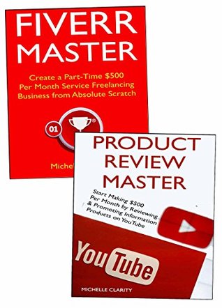 Read Online Internet Business Accelerator: Making Money with Service Freelancing on Fiverr & Reviewing Products Online - Michelle Clarity | ePub