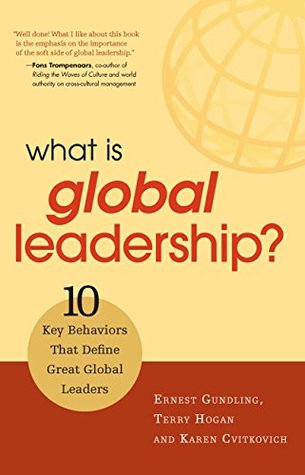Download What Is Global Leadership?: 10 Key Behaviors That Define Great Global Leaders - Ernest Gundling | PDF