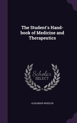 Download The Student's Hand-Book of Medicine and Therapeutics - Alexander Wheeler file in PDF