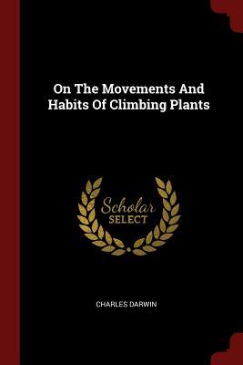 Full Download On the Movements and Habits of Climbing Plants - Charles Darwin file in PDF