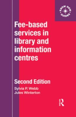 Download Fee-Based Services in Library and Information Centres - Sylvia P. Webb file in ePub