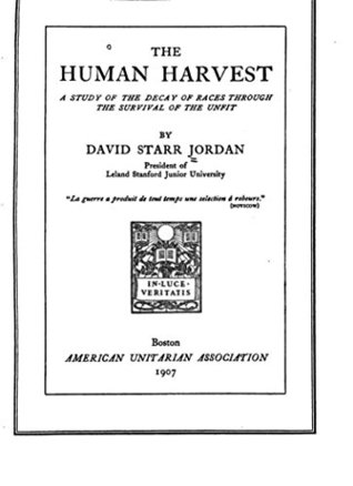 Full Download The Human Harvest, A Study of the Decay of Races Through the Survival of the Unfit - David Starr Jordan file in PDF