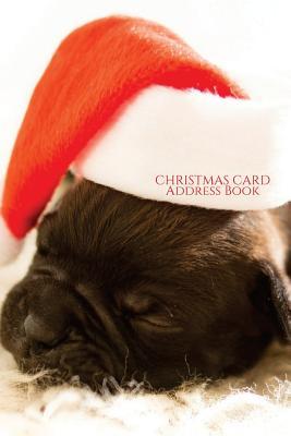 Read Online Christmas Card Address Book: Holiday Puppy Christmas Card Recorder - Address Book - Organizer, Notebook, Planner - Keep Track of the Cards You Send & Receive - Christmas Card List - Alphabetical Order - Record 6 Years - 6x 9 Small -  file in ePub