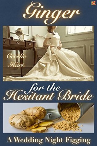 Download Ginger for the Hesitant Bride: A Wedding Night Figging - Cecelie Hart | ePub