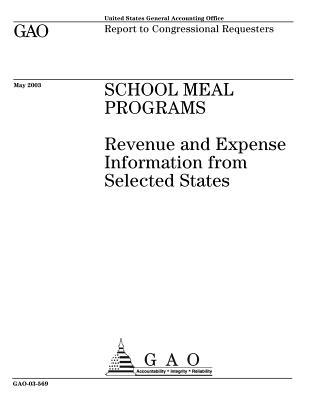 Full Download School Meal Programs: Revenue and Expense Information from Selected States - U.S. Government Accountability Office file in ePub