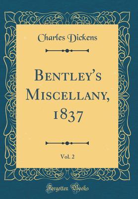 Read Online Bentley's Miscellany, 1837, Vol. 2 (Classic Reprint) - Charles Dickens | ePub