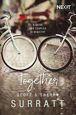 Download Together: A Guide for Couples Doing Ministry Together - Geoff Surratt | PDF