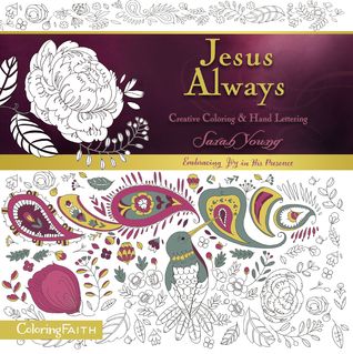 Read Online Jesus Always Adult Coloring Book: Creative Coloring and Hand Lettering - Sarah Young | PDF