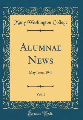 Download Alumnae News, Vol. 1: May Issue, 1940 (Classic Reprint) - Mary Washington College file in ePub
