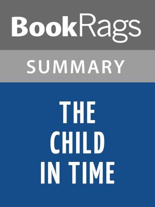 Read Online Summary & Study Guide The Child in Time by Ian McEwan - BookRags | ePub