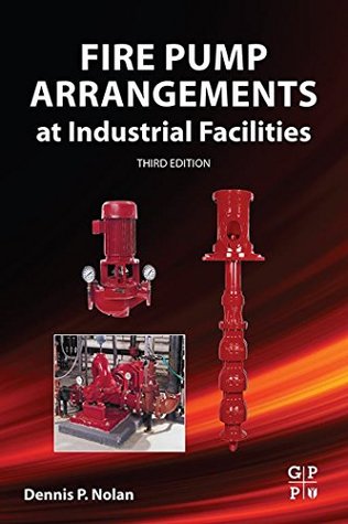 Read Online Fire Pump Arrangements at Industrial Facilities - Dennis P Nolan | ePub