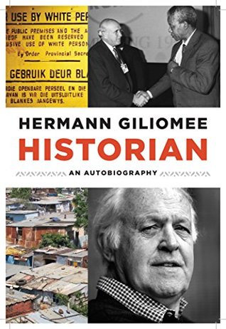 Full Download Historian: An Autobiography (Reconsiderations in Southern African History) - Hermann Giliomee | PDF