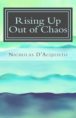 Download Rising Up Out of Chaos: Reflections on the Book of Ezra - Nicholas D'Acquisto | PDF