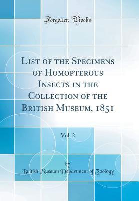 Full Download List of the Specimens of Homopterous Insects in the Collection of the British Museum, 1851, Vol. 2 (Classic Reprint) - British Museum Department of Zoology file in ePub