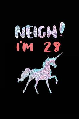 Read Neigh! I'm 28: Funny Unicorn Birthday Gag Gifts, Blank Lined Diary 6 X 9 (Not Real Glitter) -  | ePub
