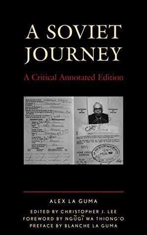 Read A Soviet Journey: A Critical Annotated Edition (Critical Africana Studies) - Alex La Guma | ePub