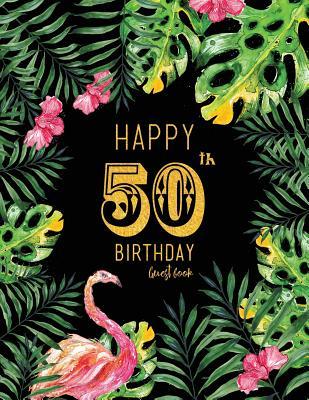 Read Online Happy 50th Birthday Guest Book: Black Tropical Watercolor Guestbook, Large 8.5 X 11 -  | PDF