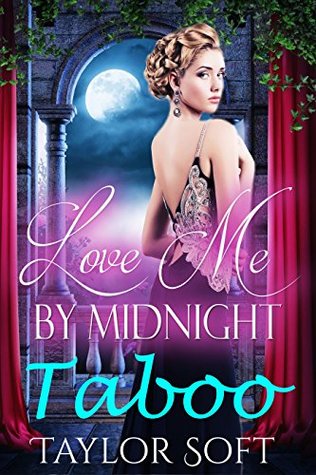 Download Love Me By Midnight TABOO: FIRST TIME VIRGIN BOOKS DARK ROUGH FORCED MENAGE EXPLICIT BDSM MMF Free spirited, Reluctant MILF Inexperienced Slave Naughty Wife Hard DADDY, Dirty, Filthy, Bundle Stories - Taylor Soft Doc. Spoon MD | PDF