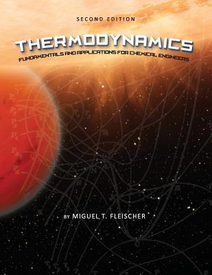 Full Download Thermodynamics: Fundamentals and Applications for Chemical Engineers - Miguel T Fleischer | PDF
